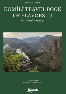Komili Travel Book of Flavors – III